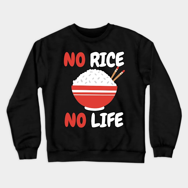 Rice Filipino Philippines Asian Food Crewneck Sweatshirt by KAWAIITEE